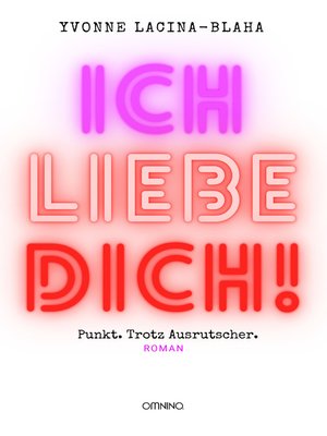 cover image of Ich liebe dich. Punkt. Trotz Ausrutscher